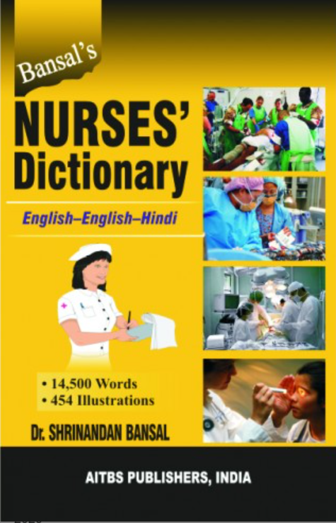 Bansal’s Nurses’ Dictionary, 3/Ed. (Eng.-Eng.-Hindi)
